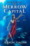 [The Salted 13] • The Merrow Capital (The Salted Series Book 13)